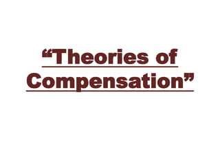 “Theories of Compensation” 