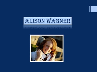 Alison Wagner
 