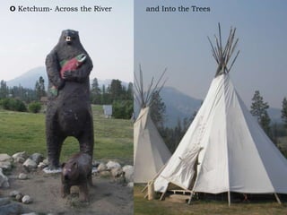 O Ketchum- Across the River and Into the Trees
 