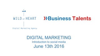 How to boost your business with
social medias?
June 13th 2016
 