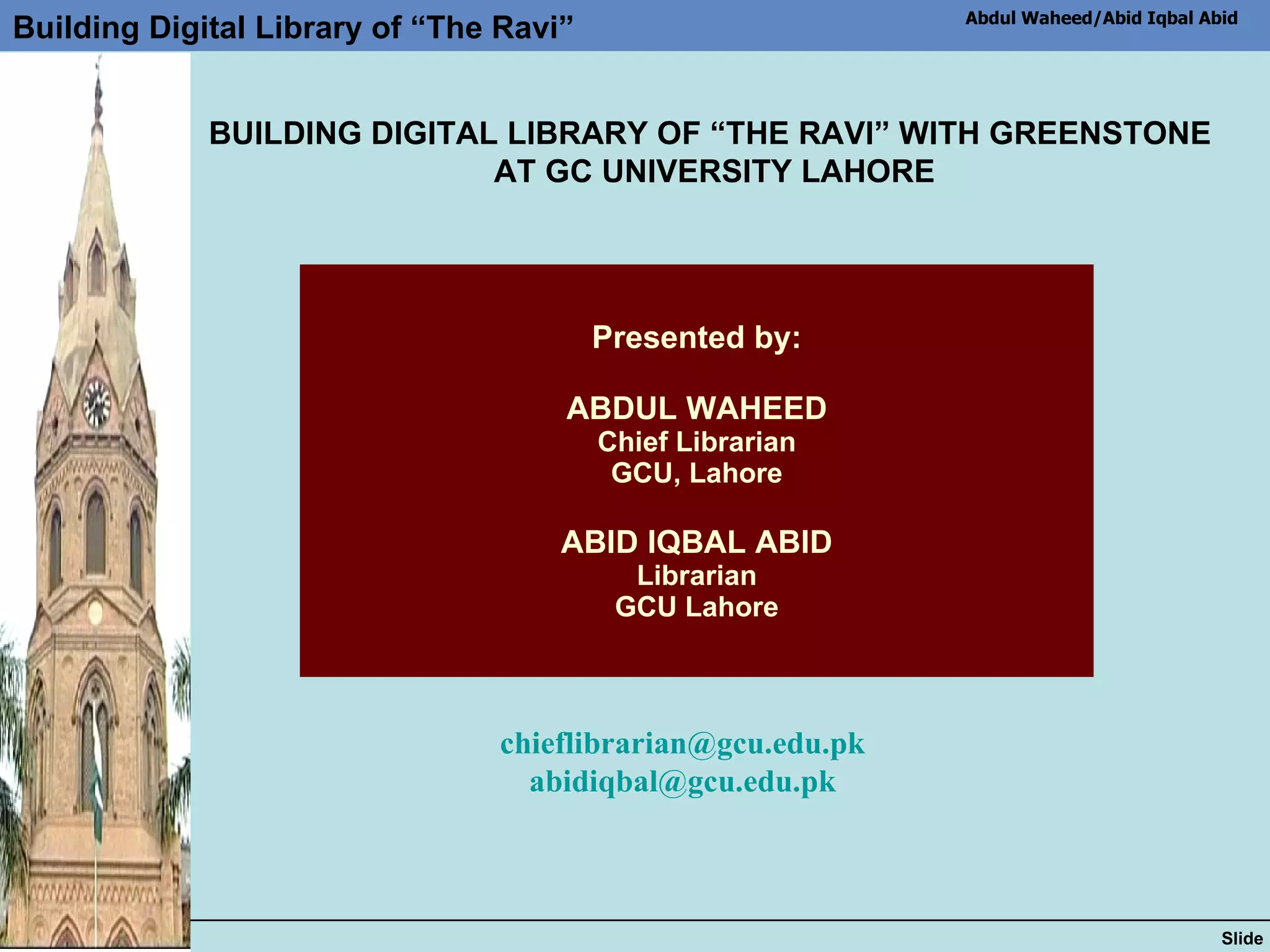 Building Digital Library Building Digital Library of “The Ravi” with Greenstone at GC University ...