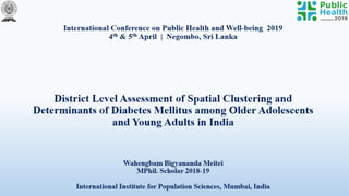 District Level Assessment of Spatial Clustering and Determinants of Diabetes among Older Adolescents and Young Adults in India