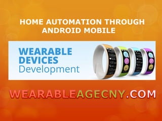 HOME AUTOMATION THROUGH
ANDROID MOBILE
 