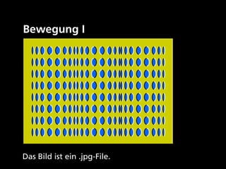 Bewegung I




Das Bild ist ein .jpg-File.
 