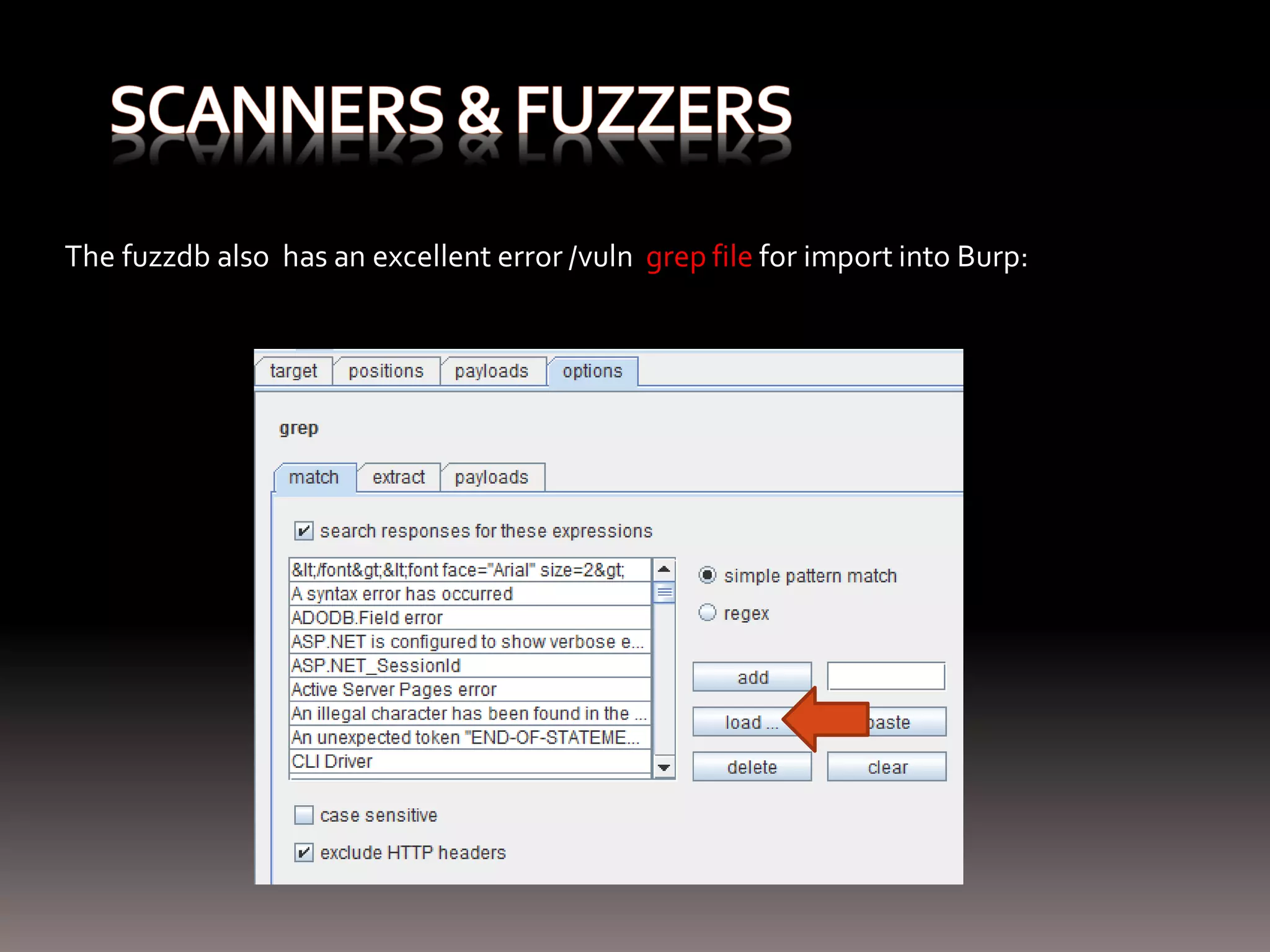 The fuzzdb also has an excellent error /vuln grep file for import into Burp: 