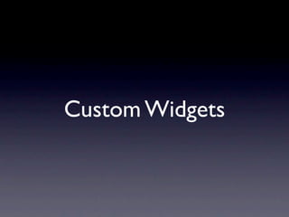 Custom Widgets
 