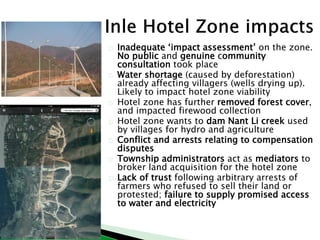  Inadequate ‘impact assessment’ on the zone.
No public and genuine community
consultation took place
 Water shortage (ca...
