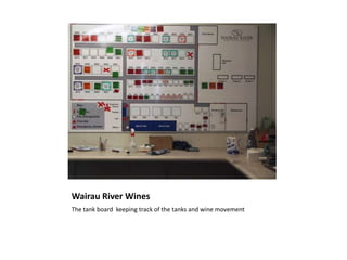 Wairau River WinesThe tank board  keeping track of the tanks and wine movement