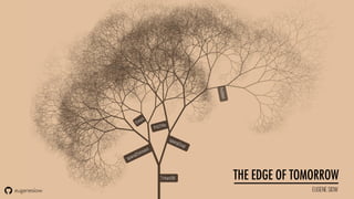 THE EDGE OF TOMORROW
eugenesiow
TritanDB
 