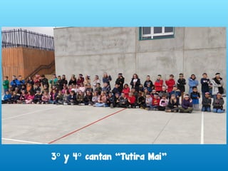 3º y 4º cantan “Tutira Mai”