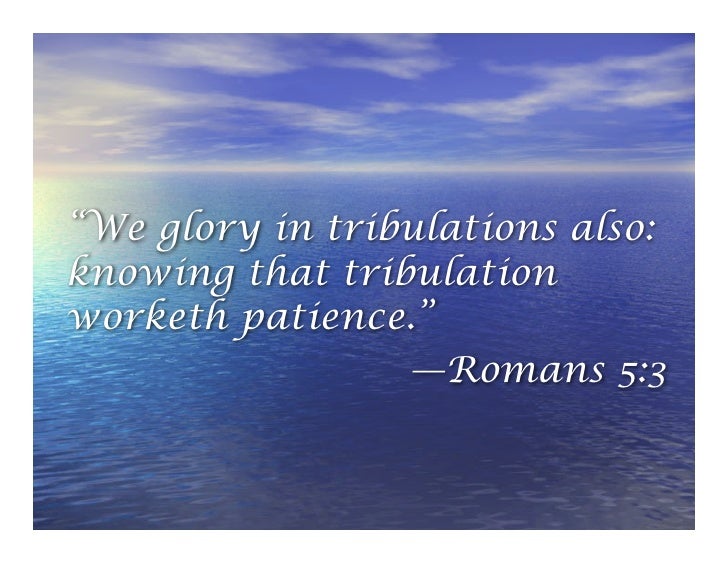 waiting patiently tribulation works patience