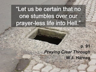 p. 91 Praying Clear Through W.J. Harney 