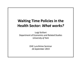 Waiting Time Policies in the Health Sector 