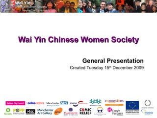 Wai Yin Chinese Women Society ,[object Object],[object Object]