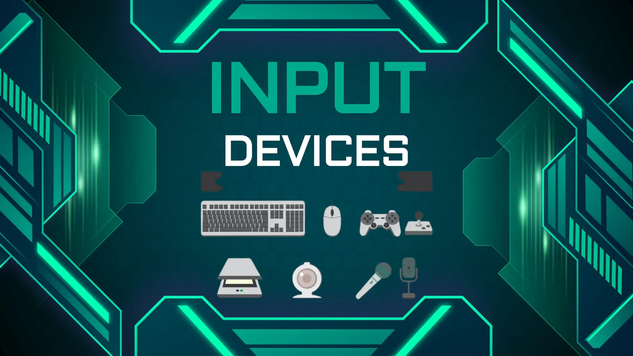 INPUT
DEVICES