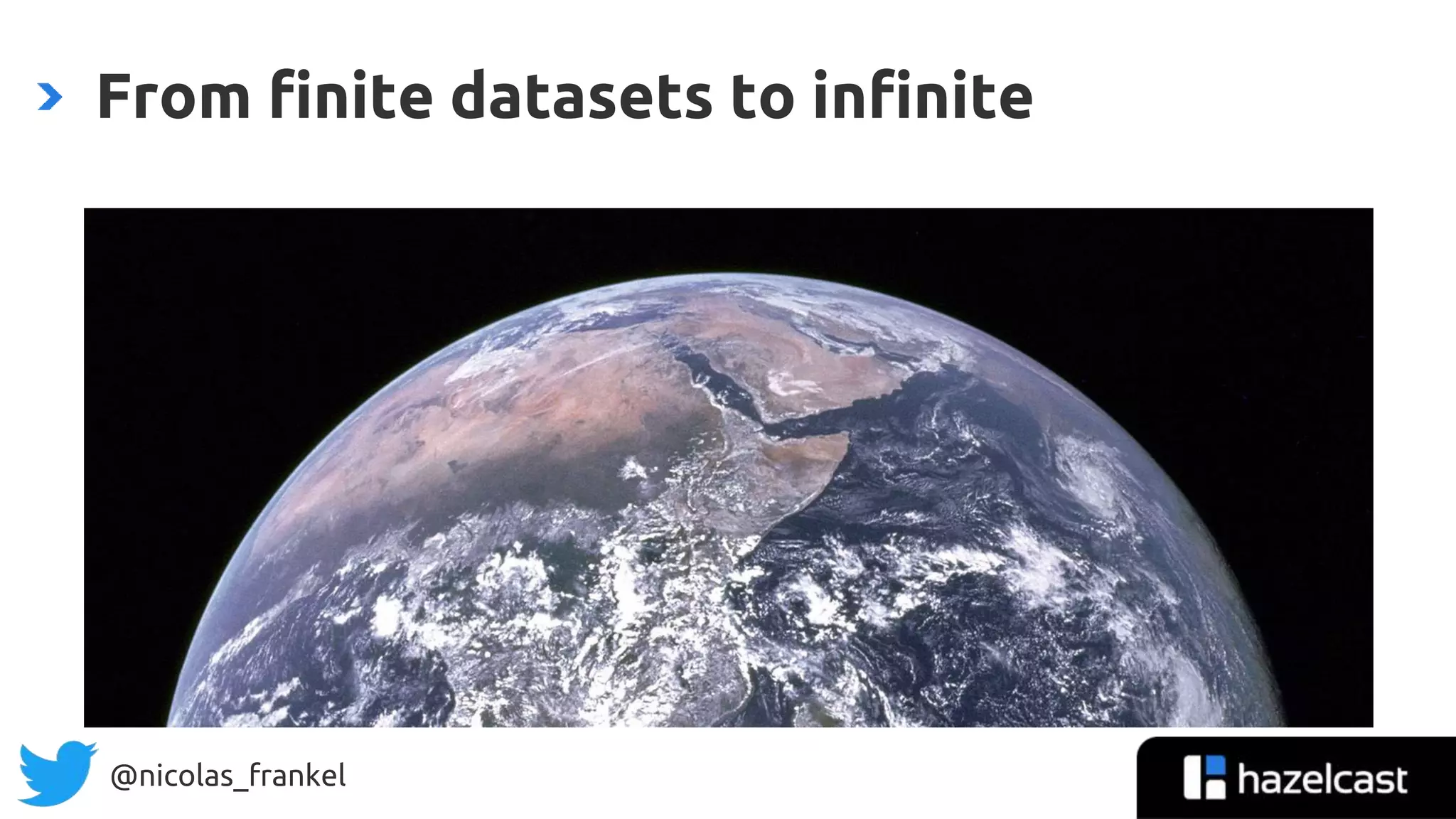 @nicolas_frankel
From finite datasets to infinite
 