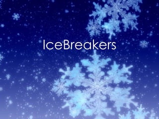 IceBreakers 
