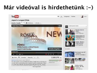 Már videóval is hirdethetünk :-)
 