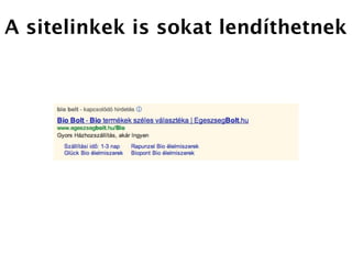 A sitelinkek is sokat lendíthetnek
 
