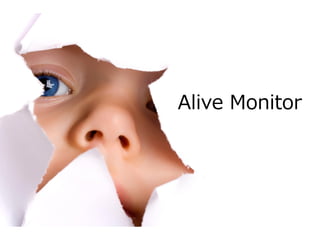 Alive Monitor
 