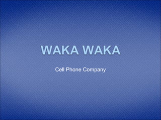 Cell Phone Company 