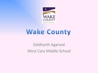 Siddharth Agarwal West Cary Middle School 