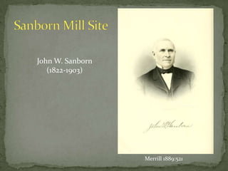   Details of Brackett’s milling operations are recorded in the 1870 and 1880 US industrial census.1870 & 1880 Products of IndustryDaniel Brackett’s Mill(US Federal Census Bureau 1870 &1880)