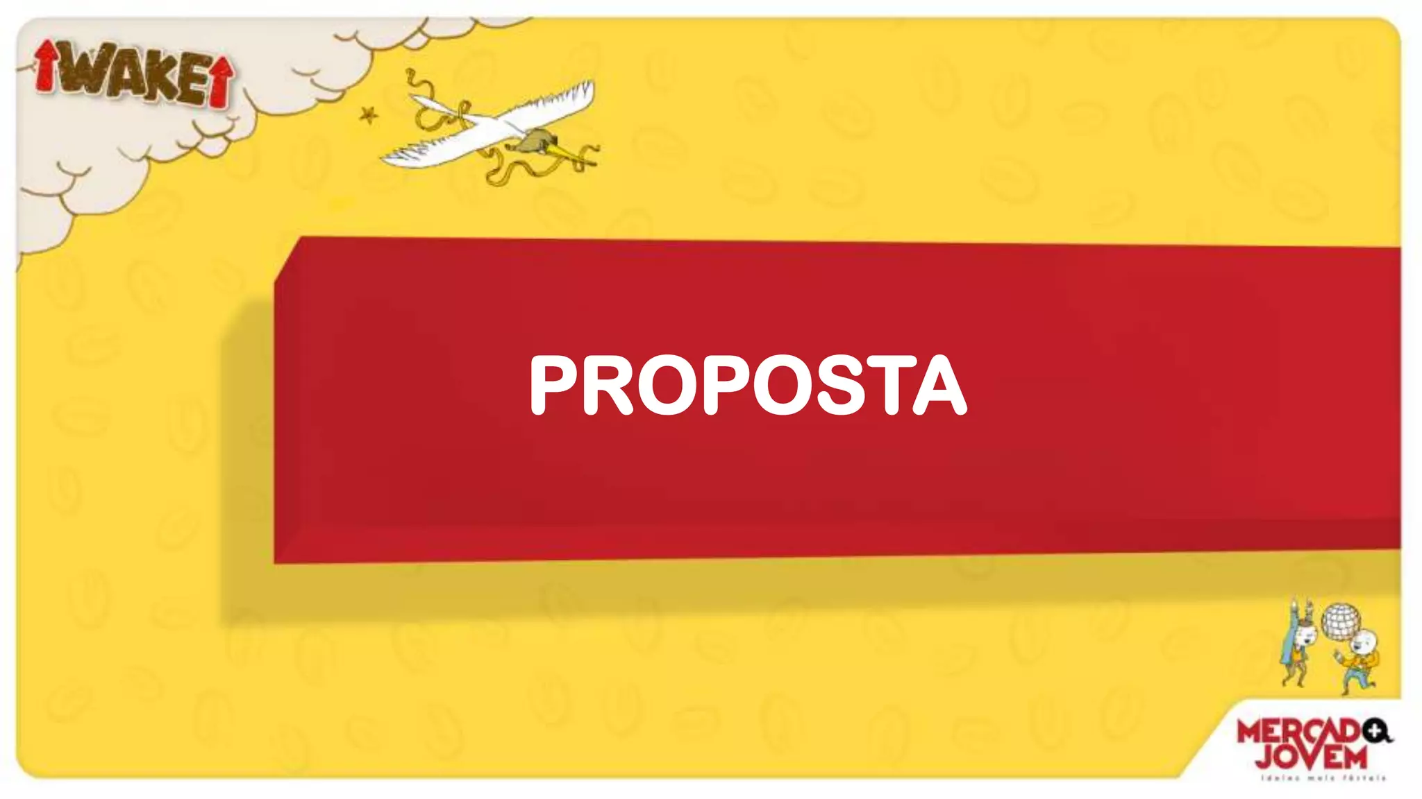 PROPOSTA
 