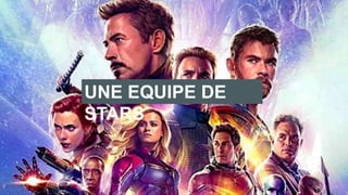 UNE EQUIPE DE
STARS
 