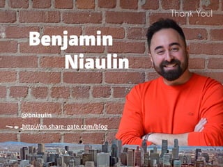 Benjamin
Niaulin
@bniaulin
http://en.share-gate.com/blog
Thank You!
 