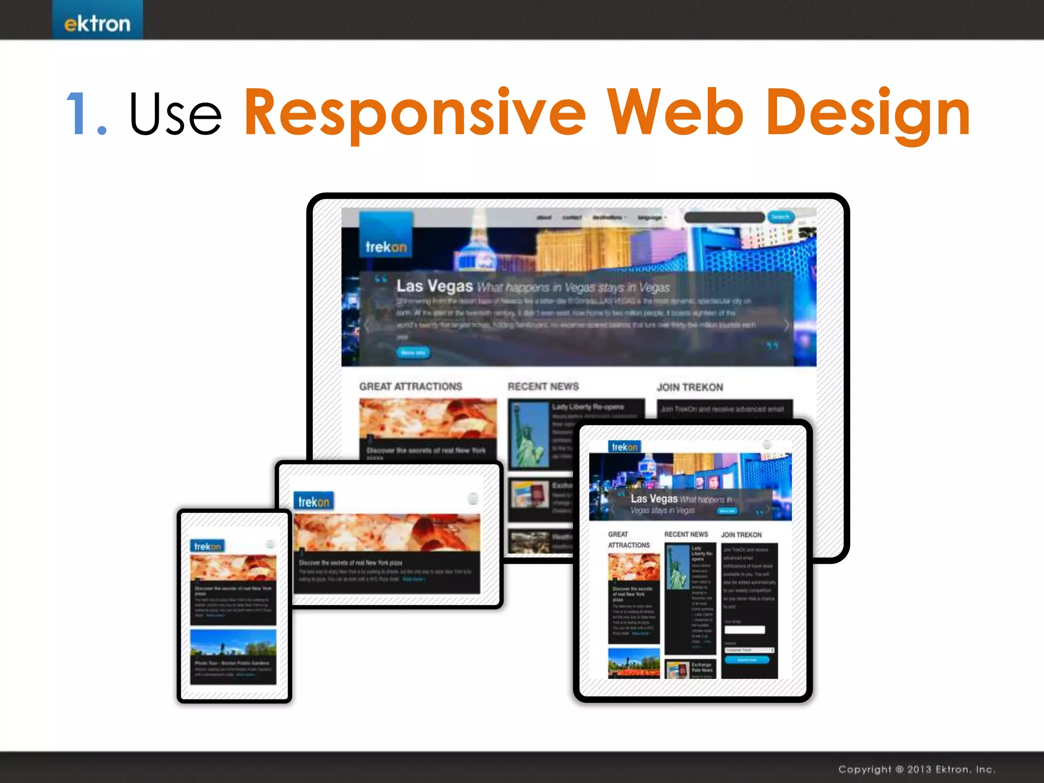 1. Use Responsive Web Design
 