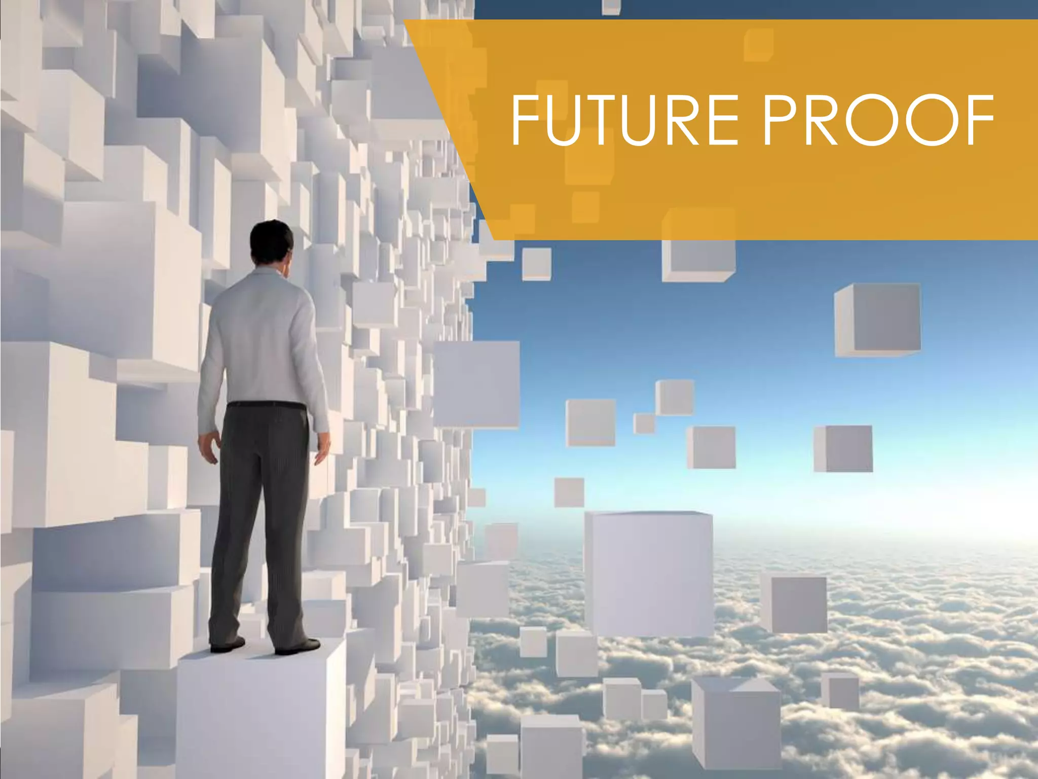 FUTURE PROOFFUTURE PROOF
 