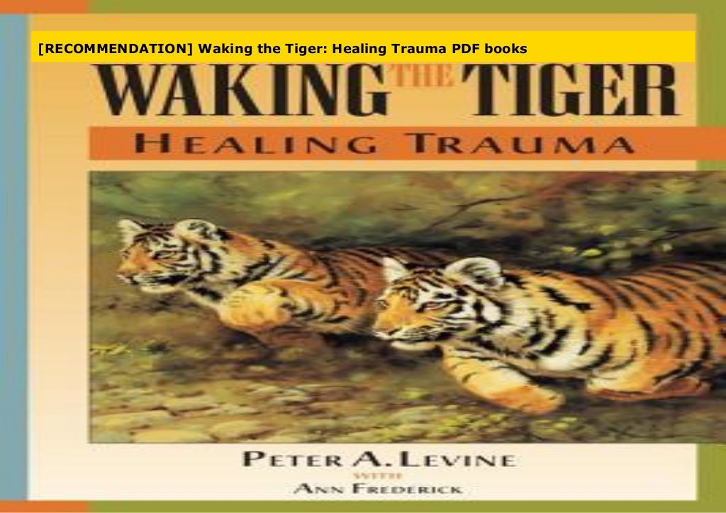 [RECOMMENDATION] Waking the Tiger: Healing Trauma PDF books