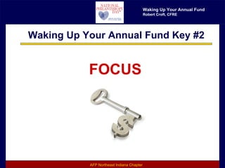 Waking Up Your Annual Fund Key #2 FOCUS 