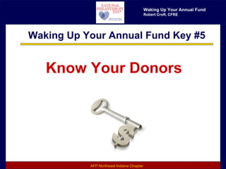 Waking Up Your Annual Fund Key #5 Know Your Donors 