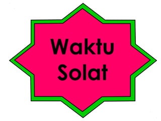 Waktu
Solat

 