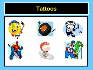 Tattoos 