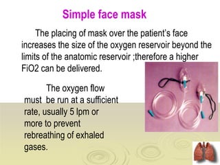 Max Fio2 Simple Face Mask Dr. Walaa El-leithy, Oxygen Therapy.ppt