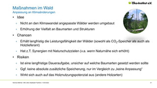 Maßnahmen im Wald
Anpassung an Klimaänderungen
Hannes Böttcher | 650 Jahre Stadtwald Frankfurt | 14.09.2022 21
• Idee
• Ni...
