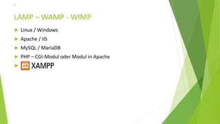 LAMP – WAMP - WIMP
 Linux / Windows
 Apache / IIS
 MySQL / MariaDB
 PHP – CGI-Modul oder Modul in Apache
 XAMPP
8
 