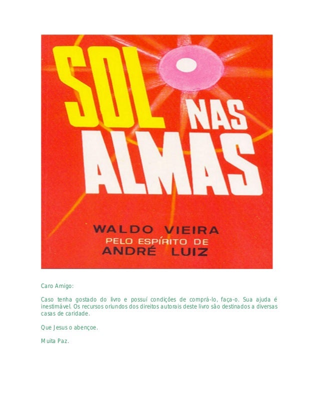 Caro Amigo:
Caso tenha gostado do livro e possuí condições de comprá-lo, faça-o. Sua ajuda é
inestimável. Os recursos oriu...