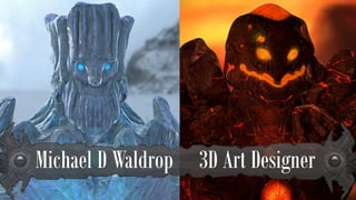 Michael D Waldrop 3D Art Designer
 