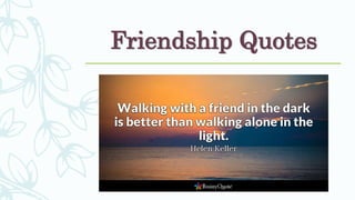 Friendship Quotes
 