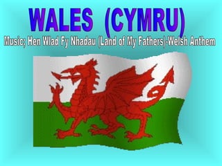 WALES  (CYMRU) Music; Hen Wlad Fy Nhadau (Land of My Fathers)-Welsh Anthem 