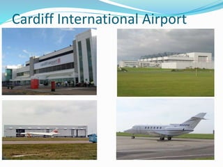 Cardiff International Airport
 