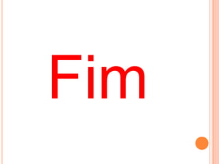 Fim
 