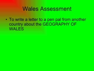 Wales Assessment ,[object Object]
