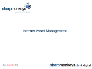 Internet Asset Management Date:  September  2010 
