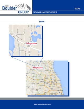 NET LEASED INVESTMENT OFFERING
www.bouldergroup.com
MAPS
MAPS
 