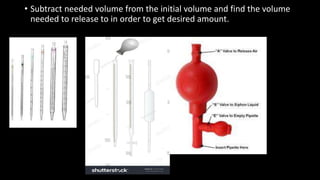 • Subtract needed volume from the initial volume and find the volume
needed to release to in order to get desired amount.
 